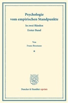 Franz Brentano, Franz Clemens Brentano - Psychologie vom empirischen Standpunkte.