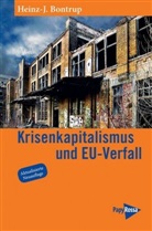 Heinz-J Bontrup, Heinz-J. Bontrup, Heinz-Josef Bontrup - Krisenkapitalismus und EU-Verfall