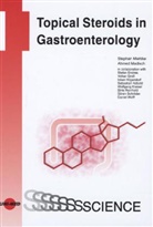 Ahmed Madisch, Stephan Miehlke - Topical Steroids in Gastroenterology