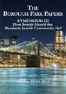 Jeffrey A. Adler, Joshua Brumbach, Akiva Cohen - Borough Park Papers Symposium III