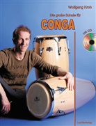 Wolfgang Koch, Wolfgang Kroh - Die große Schule für CONGA mit CD, m. 1 Audio-CD