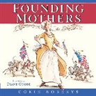 Cokie Roberts, Cokie/ Goode Roberts, Diane Goode - Founding Mothers