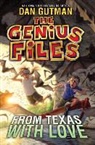 Dan Gutman - The Genius Files #4: From Texas with Love