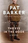 Pat Barker - The Eye in the Door