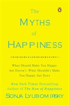 Sonja Lyubomirsky - The Myths of Happiness