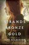 Jane Nickerson - Strands of Bronze and Gold