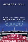 George Will, George F. Will - A Nice Little Place on the North Side