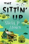 Shelia P. Moses, Shelia P Moses - The Sittin' Up