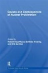 Robert (EDT)/ Kroenig Rauchhaus, Robert Kroenig Rauchhaus, Erik Gartzke, Gartzke Erik, Matthew Kroenig, Kroenig Matthew... - Causes and Consequences of Nuclear Proliferation