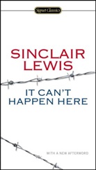 Sinclair Lewis, Sinclair/ Meyer Lewis, Michael Meyer, Gary Scharnhorst - It Can't Happen Here