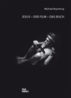 Michael Brynntrup - Jesus - Der Film - Das Buch