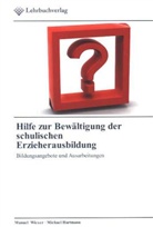 Michael Hartmann, Manuel Wieser - Hilfe zur Bewältigung der schulischen Erzieherausbildung