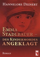 Hannelore Deinert - Emma Stadtlbauer - des Kindermordes angeklagt