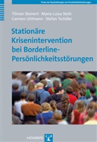 Maria-Luis Steib, Maria-Luisa Steib, Tilma Steinert, Tilman Steinert, Stefan Tschöke, Carme Uhlmann... - Stationäre Krisenintervention bei Borderline-Persönlichkeitsstörungen