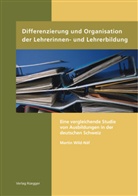 Martin Wild-Näf - Differenzierung und Organisation der Lehrerinnen- und Lehrerbildung