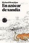Richard Brautigan - En azúcar de sandía