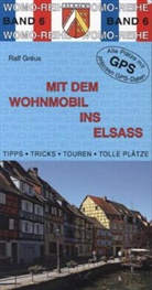 Ralf Greus, Ralf Gréus, Ralph Gréus, WOMO - Mit dem Wohnmobil ins Elsass