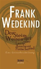 Frank Wedekind - Der Stein der Weisen