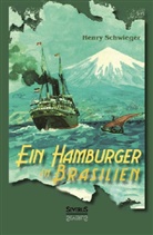 Henry Schwieger - Ein Hamburger in Brasilien