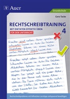 Gero Tacke - Rechtschreibtraining - Mit Diktaten effektiv üben - 4: 4. Klasse, für den Unterricht