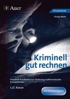 Vivian Mohr - Kriminell gut rechnen, 1./2. Klasse