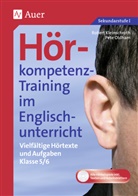 Rober Kleinschroth, Robert Kleinschroth, Klenschrot, Oldham, Pete Oldham, Peter Oldham - Hörkompetenz-Training im Englischunterricht: Hörkompetenz-Training im Englischunterricht 5-6, m. 1 Beilage