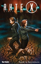 Chris Carter, Jo Harris, Joe Harris, Michael Walsh, Michael Walsh, Jan Rohleder... - Akte X - Staffel 10, Band 1: Believers