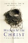 James Bryan Smith, James Bryan Smith - Hidden in Christ