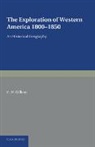 E. W. Gilbert, Gilbert E. W. - Exploration of Western America, 1800-1850