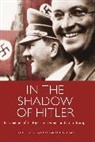 Rebecca Haynes, Rebecca Rady Haynes, Rebecca Haynes, Martyn Rady - In the Shadow of Hitler