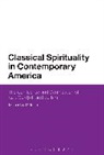 Michael S Pittman, Michael S. Pittman, Pittman Michael S - Classical Spirituality in Contemporary America