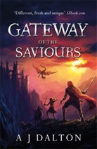 A J Dalton, A. J. Dalton, Adam J. Dalton - Gateway of the Saviours