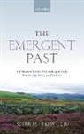 Chris Fowler - The Emergent Past