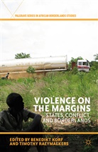 Benedikt Raeymaekers Korf, Timothy Raeymaekers, Korf, B Korf, B. Korf, Benedikt Korf... - Violence on the Margins