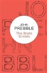 John Prebble - The Brute Streets