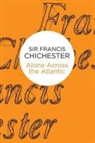 Francis Chichester, Sir Francis Chichester - Alone Across the Atlantic