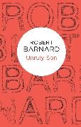Robert Barnard - Unruly Son