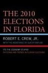 Robert E Crew, Robert E. Crew, Robert E. Jr. Crew, Crew Robert E. - 2010 Elections in Florida Its