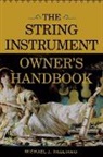Michael J. Pagliaro - String Instrument Owner''s Handbook