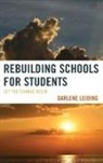 Darlene Leiding - Rebuilding Schools for Students