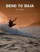 Jeff Johnson - Bend to Baja 2ed