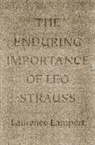 Laurence Lampert, Lampert Laurence - Enduring Importance of Leo Strauss
