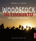 Désirée von Trotha - Woodstock in Timbuktu
