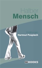 Hartmut Pospiech - Halber Mensch