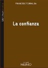 Francesc Torralba Roselló, Francesc . . . [et al. ] Torralba Roselló - La confianza