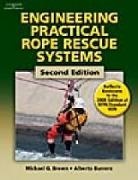 Mike Brown, Brown Michael G., Alberto Burrero, Burrero Alberto - Engineering Practical Rope Rescue Systems