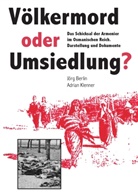 Jör Berlin, Jörg Berlin, Klenner, Klenner, Adrian Klenner - Völkermord oder Umsiedlung?