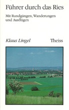Klaus Lingel - Führer durch das Ries