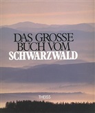 Hartwig Haubrich, Wolfgang Hug, Herbert Lange - Das große Buch vom Schwarzwald
