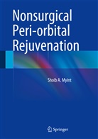Shoib A. Myint, Shoi A Myint, Shoib A Myint, Shoib A. Myint, Shoib Allan Myint - Nonsurgical Peri-orbital Rejuvenation
